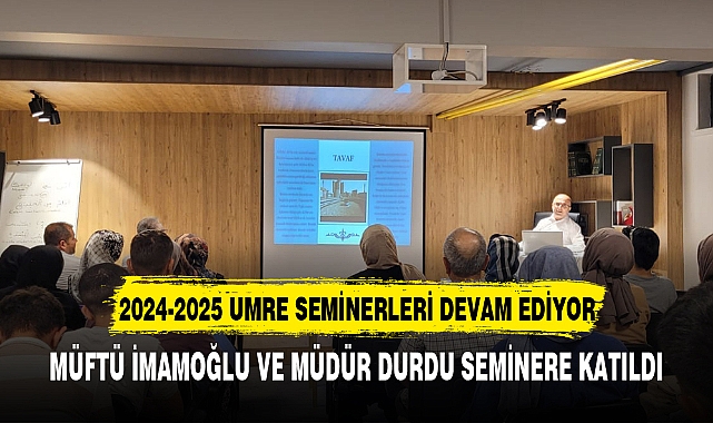 "2024 - 2025 Yeni Dönen Umre Seminerleri Devam Ediyor... "