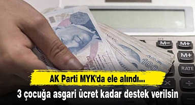 3 çocuğa asgari ücret kadar destek verilsin