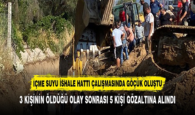 3 KİŞİNİN ÖLDÜĞÜ OLAY SONRASI 5 KİŞİ GÖZALTINA ALINDI