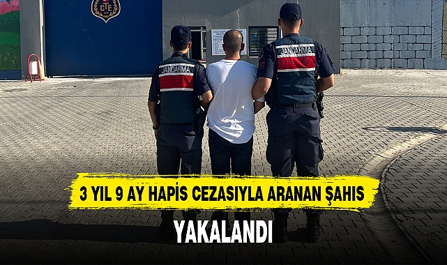 3 YIL 9 AY HAPİS CEZASIYLA ARANAN ŞAHIS YAKALANDI
