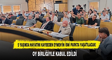 5 Yaşında Hayatını Kaybeden Eymen'in İsmi Parkta Yaşatılacak!