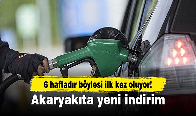 6 haftadır böylesi ilk kez oluyor! Akaryakıta yeni indirim