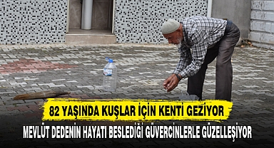 82 YAŞINDA KUŞLARI BESLEMEK İÇİN KENTİ GEZİYOR