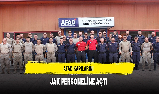 AFAD Kapılarını JAK Personeline Açtı