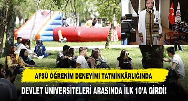 AFSÜ Öğrenim Deneyimi Tatminkârlığında Devlet Üniversiteleri Arasında İlk 10’a Girdi!