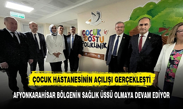 AFSÜ REKTÖRÜ OKUMUŞ VE PROTOKOL  ÇOCUK  BÖLÜMÜNÜN  AÇILIŞI GERÇEKLEŞTİRDİ