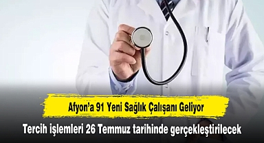 Afyon’a 91 Yeni Sağlık Çalışanı Geliyor!
