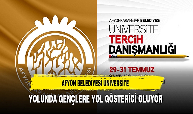 Afyon Belediyesi Üniversite Yolunda Gençlere Yol Gösterici Oluyor