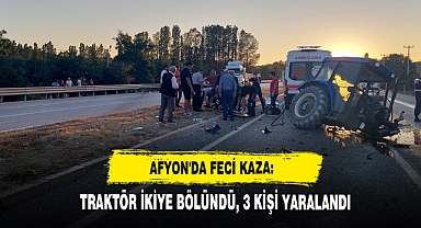 Afyon'da Feci Kaza: Traktör İkiye Bölündü, 3 Kişi Yaralandı