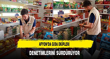 Afyon'da Gıda Ekipleri Denetimlerini Sürdürüyor