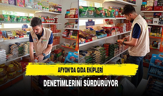 Afyon'da Gıda Ekipleri Denetimlerini Sürdürüyor