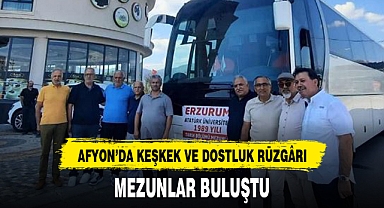 AFYON'DA KEŞKEK VE DOSTLUK RÜZGÂRI
