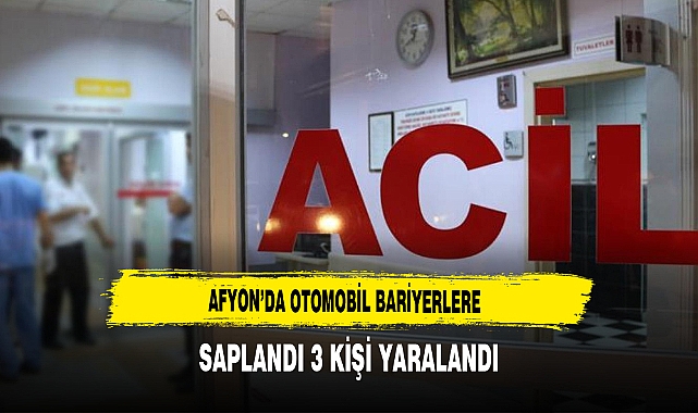 Afyon'da Otomobil Bariyerlere Saplandı 3 Kişi Yaralandı