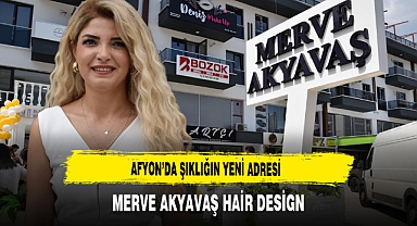 Afyon'da Şıklığın Yeni Adresi Merve Akyavaş Hair Design