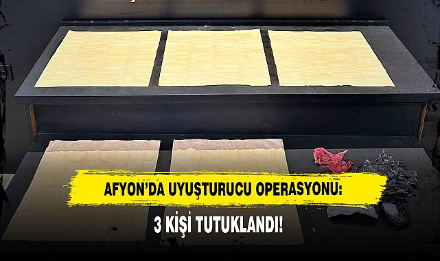 Afyon’da Uyuşturucu Operasyonu: 3 Kişi Tutuklandı