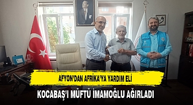 Afyon’dan Afrika’ya Yardım Eli Kocabaş’ı Müftü İmamoğlu Ağırladı
