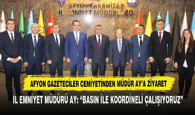 Afyon Gazeteciler Cemiyetinden Müdür Ay’a Ziyaret