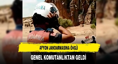 Afyon Jandarmasına Övgü Genel Komutanlıktan Geldi