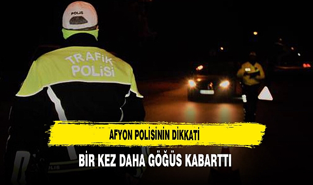 Afyon Polisinin Dikkati Bir Kez Daha Göğüs Kabarttı