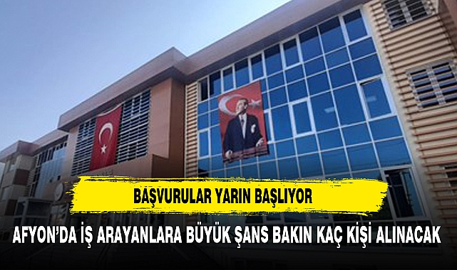 AFYONDA İŞ ARAYANLAR BU HABERİMİZ SİZİN İÇİN REKOR ALIM  YARIN BAŞLIYOR