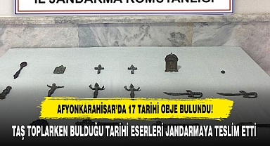 AFYONKARAHİSAR'DA 17 TARİHİ OBJE BULUNDU!