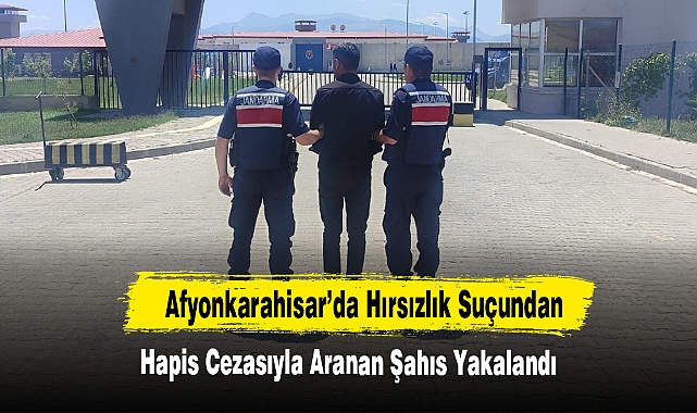 Afyonkarahisar’da Hırsızlık Suçundan Hapis Cezasıyla Aranan Şahıs Yakalandı!