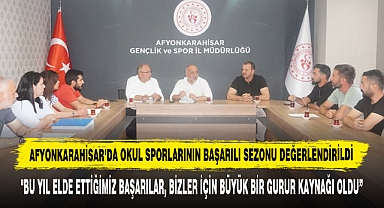 Afyonkarahisar’da Okul Sporlarının Başarılı Sezonu Değerlendirildi