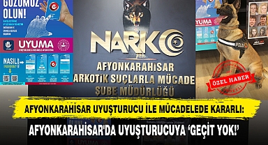 Afyonkarahisar'da Uyuşturucuya 'Geçit Yok!'