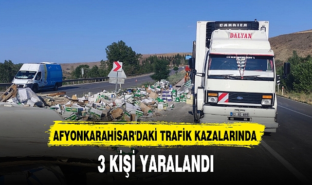 AFYONKARAHİSAR'DAKİ TRAFİK KAZALARINDA 3 KİŞİ YARALANDI