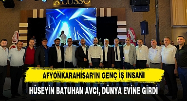 Afyonkarahisar'ın Genç İş İnsanı Hüseyin Batuhan Avcı, Dünya Evine Girdi