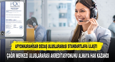 AFYONKARAHİSAR OEDAŞ ULUSLARARASI STANDARTLARA ULAŞTI