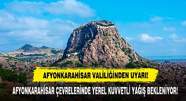 Afyonkarahisar Valiliğinden Uyarı!