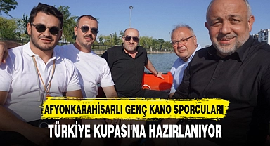 AFYONKARAHİSARLI GENÇ KANO SPORCULARI TÜRKİYE KUPASI'NA HAZIRLANIYOR