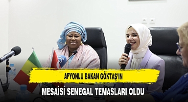 Afyonlu Bakan Göktaş'ın Mesaisi Senegal Temasları Oldu