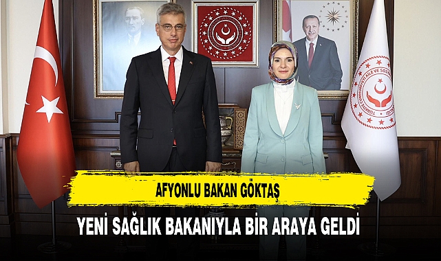 Afyonlu Bakan Göktaş Yeni Sağlık Bakanıyla Bir Araya Geldi