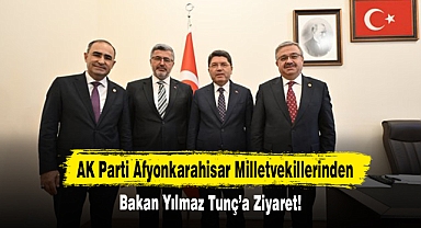 AK Parti Afyonkarahisar Milletvekillerinden Bakan Yılmaz Tunç’a Ziyaret