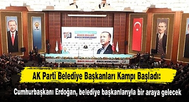 AK Parti Belediye Başkanları Kampı Başladı