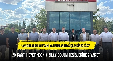 AK PARTİ HEYETİNDEN KIZILAY DOLUM TESİSLERİNE ZİYARET
