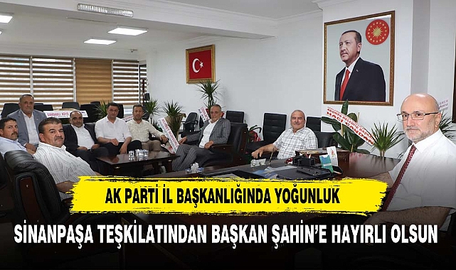 AK Parti Sinanpaşa İlçe Başkanı Nuri Köse’den İl Başkanı Şahin’e Hayırlı Olsun Ziyareti