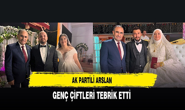 AK Partili Arslan Genç Çiftleri Tebrik Etti