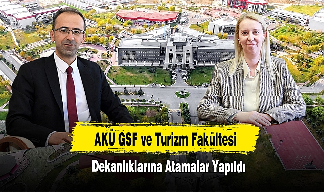 AKÜ GSF ve Turizm Fakültesi Dekanlıklarına Atamalar Yapıldı