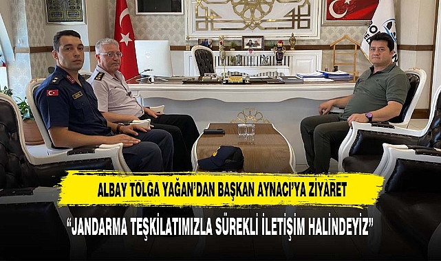 Albay Tolga Yağan’dan Başkan Aynacı’ya Ziyaret