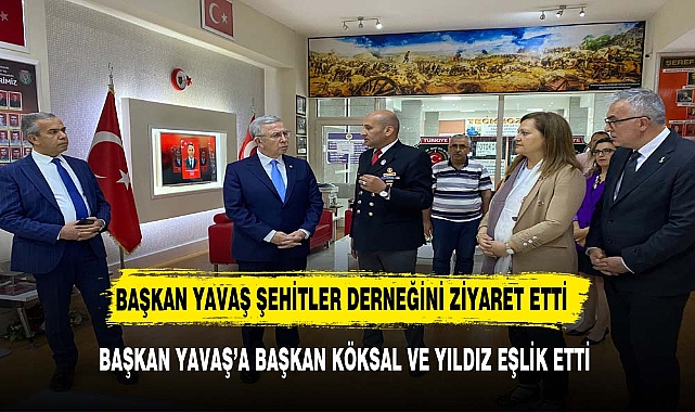 ANKARA BÜYÜKŞEHİR BELEDİYE BAŞKANI YAVAŞ  BAŞKAN KÖKSAL İLE BİRLİKTE  ŞEHİTLER VE GAZİLER DERNEĞİNİ ZİYARET ETTİ