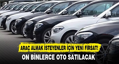 ARAÇ ALMAK İSTEYENLER İÇİN YENİ FIRSAT!