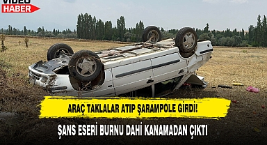 ARAÇ TAKLALAR ATIP ŞARAMPOLE GİRDİ!