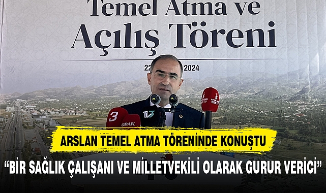 ARSLAN: "BİR SAĞLIK ÇALIŞANI VE MİLETVEKİLİ OLARAK GURUR VERİCİ"