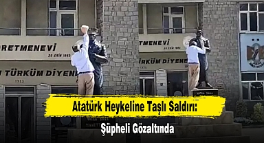 Atatürk Heykeline Taşlı Saldırı: Şüpheli Gözaltında