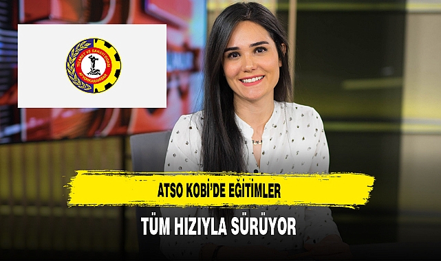 ATSO KOBİ'de Eğitimler Tüm Hızıyla Sürüyor
