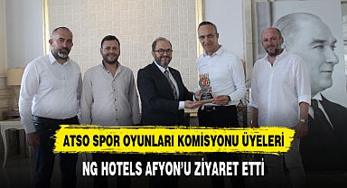 ATSO SPOR OYUNLARI KOMİSYONU ÜYELERİ, NG HOTELS AFYON’U ZİYARET ETTİ