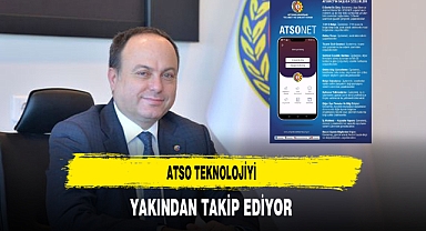 ATSO Teknolojiyi Yakından Takip Ediyor